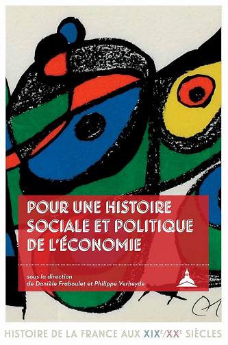Pour une histoire sociale et politique de l’économie - Danièle Fraboulet & Philippe De Verheyde (2022)
