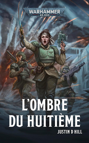 L'Ombre du Huitième (Warhammer 40,000) - Justin D Hill (2023)