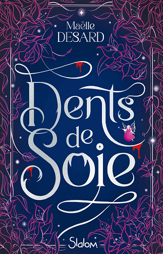 Dents de soie - Maëlle Desard (2023)