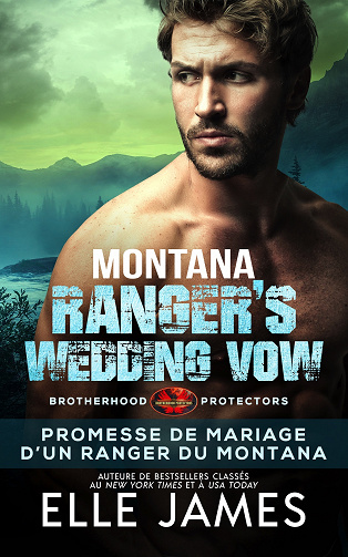 Brotherhood protectors, Tome 8 : Promesse De Mariage D’un Ranger Du Montana - Elle James (2023)