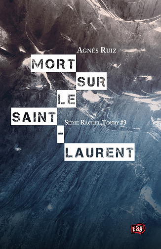 Mort sur le Saint-Laurent - Agnès Ruiz (2023)