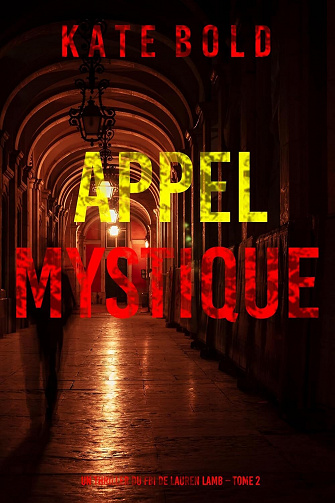 Lauren Lamb, Tome 2 : Appel mystique - Kate Bold (2023)