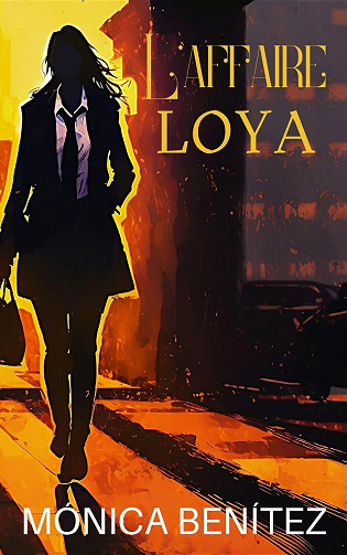 L'Affaire Loya - Mónica Benítez (2023)