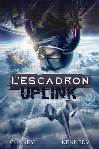L'Escadron Uplink - J.N. Chaney & Chris Kennedy (2023)