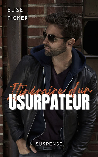 Itinéraire d'un usurpateur - Elise Picker (2023)