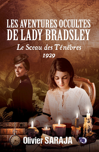 Les aventures occultes de Lady Bradsley, Tome 2 : Le sceau des ténèbres 1929 - Olivier Saraja (2023)