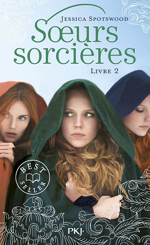 Les soeurs sorcières - tome 02 - Jessica Spotswood (2021)
