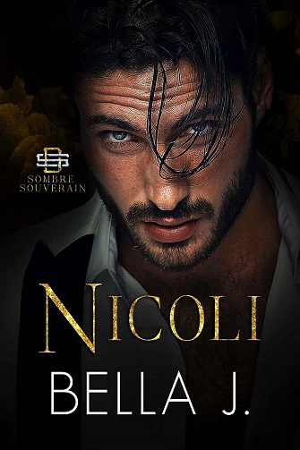 Sombre souverain, Tome 4 : Nicoli - Bella J (2023)