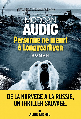 Personne ne meurt à Longyearbyen - Morgan Audic (2023)