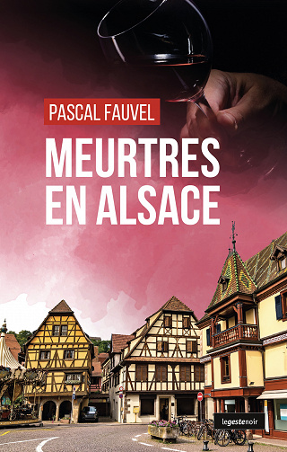 Meurtres en Alsace - Pascal Fauvel (2023)
