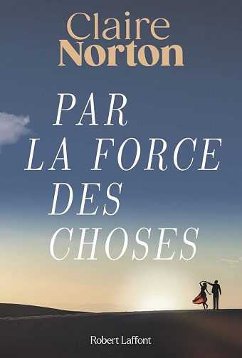 Par la force des choses - Claire Norton (2023)