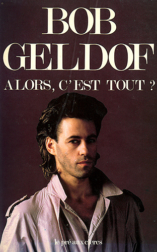 Alors c'est tout ? - Bob Geldof (1986)