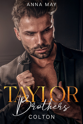 Colton : Un désir insatiable (Les frères Taylor t. 1) - Anna May (2023)