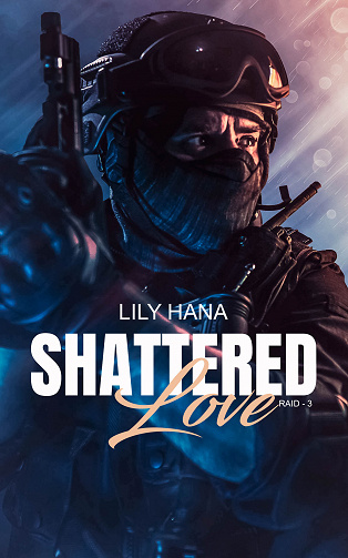 Raid, Tome 3 : Shattered Love - Lily Hana (2023)