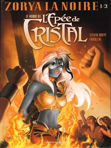 Le monde de l'Épée de Cristal - Zorya la noire - Tomes 01 à 03