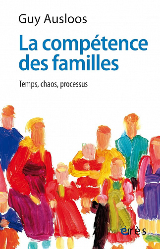 La compétence des familles: Temps, chaos, processus - Guy Ausloos (1995)