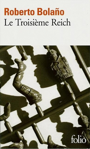 Le Troisième Reich - Roberto Bolaño