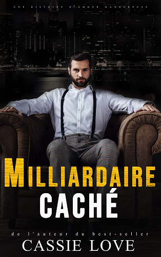 Milliardaire caché - Cassie Love (2023)