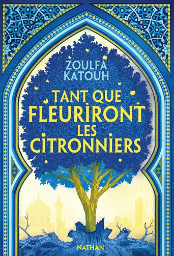 Tant que fleuriront les citronniers - Zoulfa Katouh (2023)