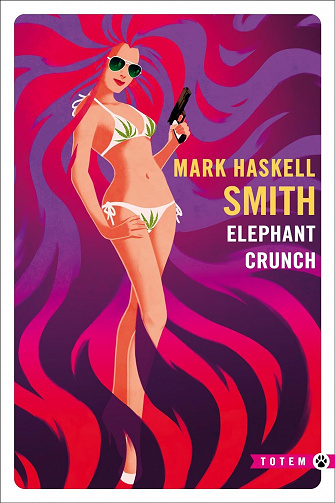 Elephant Crunch - Mark Haskell Smith (2023)