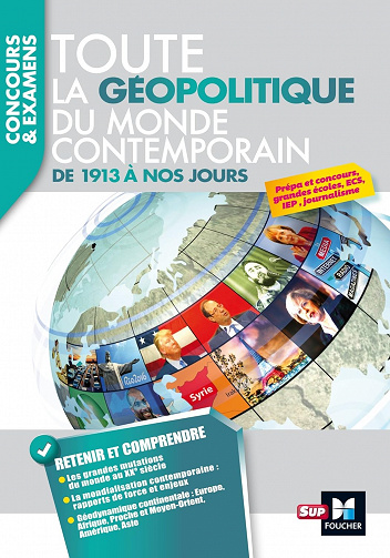 Toute la géopolitique du monde contemporain - De 1913 à nos jours - Eric Auburtin (2017)