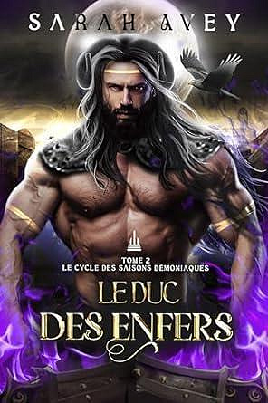 Le Cycle des Saisons Démoniaques, Tome 2 : Le Duc des Enfers - Sarah Avey (2023)