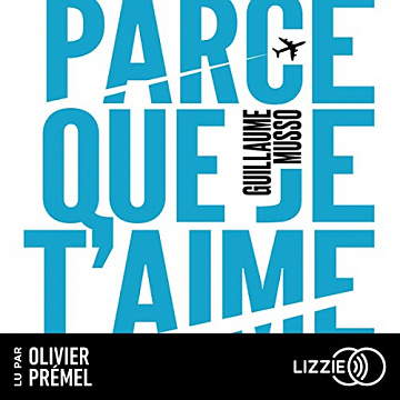 Parce que je t'aime - Guillaume Musso