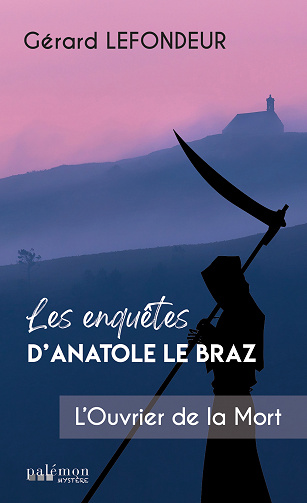 Les enquêtes d'Anatole Le Braz, Tome 1 : L'ouvrier de la mort - Gérard Lefondeur (2023)