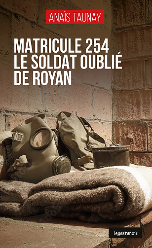 Matricule 254 : Le soldat oublié de Royan - Anaïs Taunay (2023)