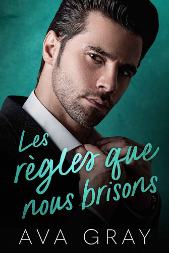 Les Milliardaires Beckett, Tome 4 : Les règles que nous brisons - Ava Gray (2023)