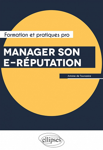 Manager son e-réputation - Antoine de Tournemire (2021)