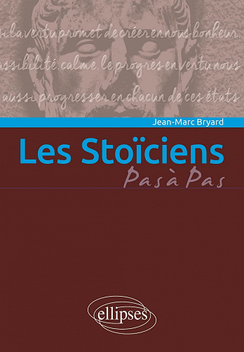 Les Stoïciens - Jean-Marc Bryard (2022)