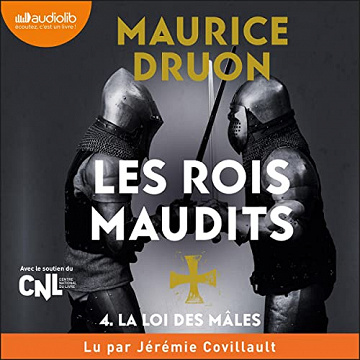 La Loi des mâles: Les Rois maudits 4 - Maurice Druon (2023)
