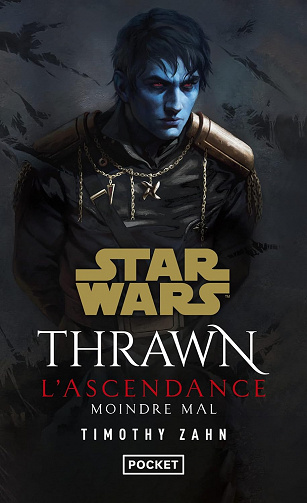Star Wars : Thrawn L'Ascendance – tome 3: Moindre mal - Timothy Zahn (2023)