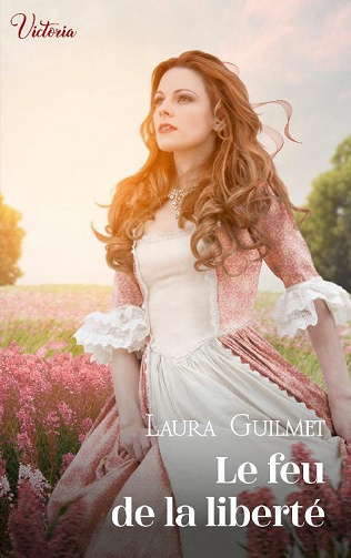 Le feu de la liberté - Laura Guilmet (2023)