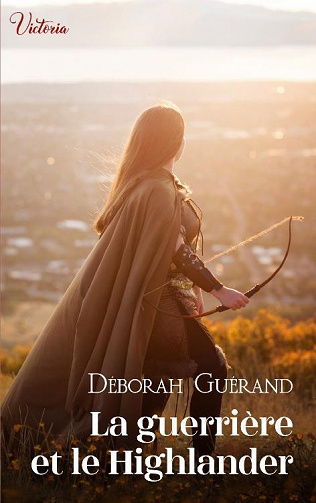 La guerrière et le Highlander - Déborah Guérand (2023)