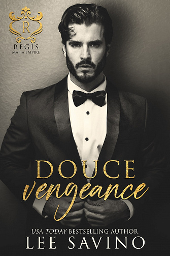 Régis Mafia Empire, Tome 1 : Douce vengeance - Lee Savino (2023)