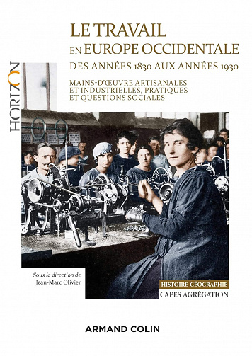 Le travail en Europe occidentale des années 1830 aux années 1930 - Collectif (2020)
