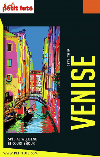 Venise City trip 2023-2024 Petit Futé - Dominique Auzias, Jean-Paul Labourdette (2023)