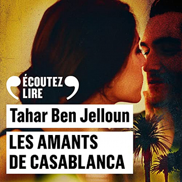 Les amants de Casablanca - Tahar Ben Jelloun (2023)