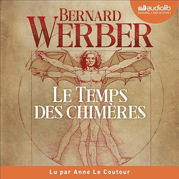 Le Temps des chimères - Bernard Werber