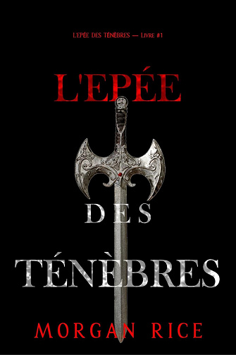 L'Epée des Ténèbres, Tome 1 - Morgan Rice (2023)
