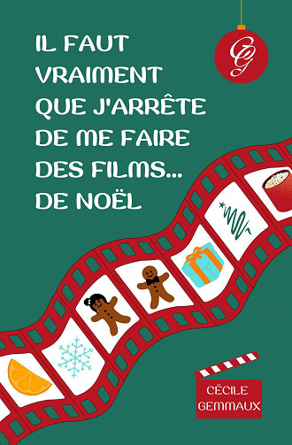 Il faut vraiment que j'arrête de me faire des films ... de Noël - Cécile Gemmaux (2023)