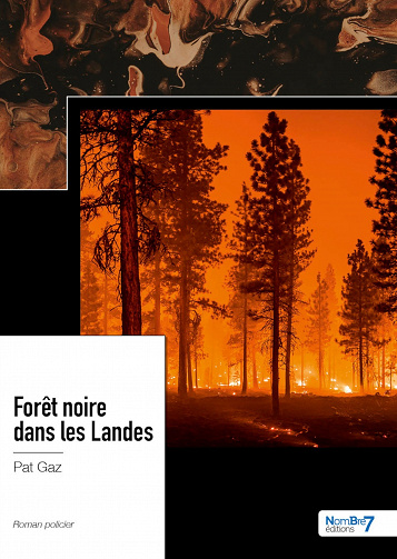 Forêt noire dans les Landes - Pat Gaz (2023)