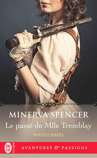 Whitechapel, Tome 2 : Le passé de Mlle Tremblay - Minerva Spencer (2023)
