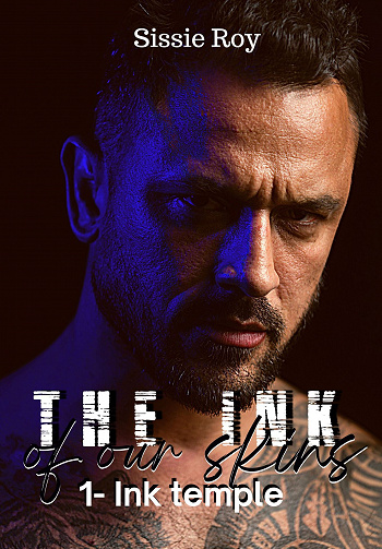 Ink Temple, Tome 1 : The ink of our skins - Sissie Roy (2023)