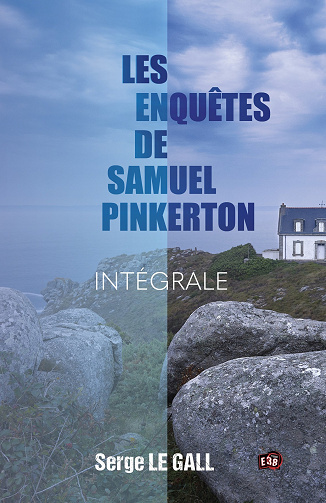 Les enquêtes de Samuel Pinkerton - L'Intégrale - Serge Le Gall (2022)