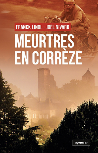 Meurtres en Corrèze - Joël Nivard, Franck Linol (2023)