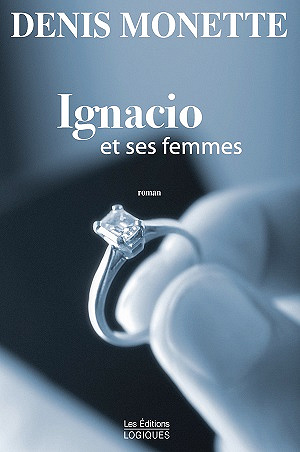 Ignacio et ses femmes - Denis Monette (2023)