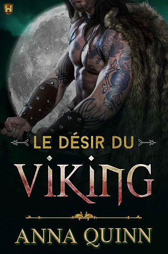 Désirée, capturée, réclamée, Tome 2 : Le Désir du Viking - Anna Quinn (2023)